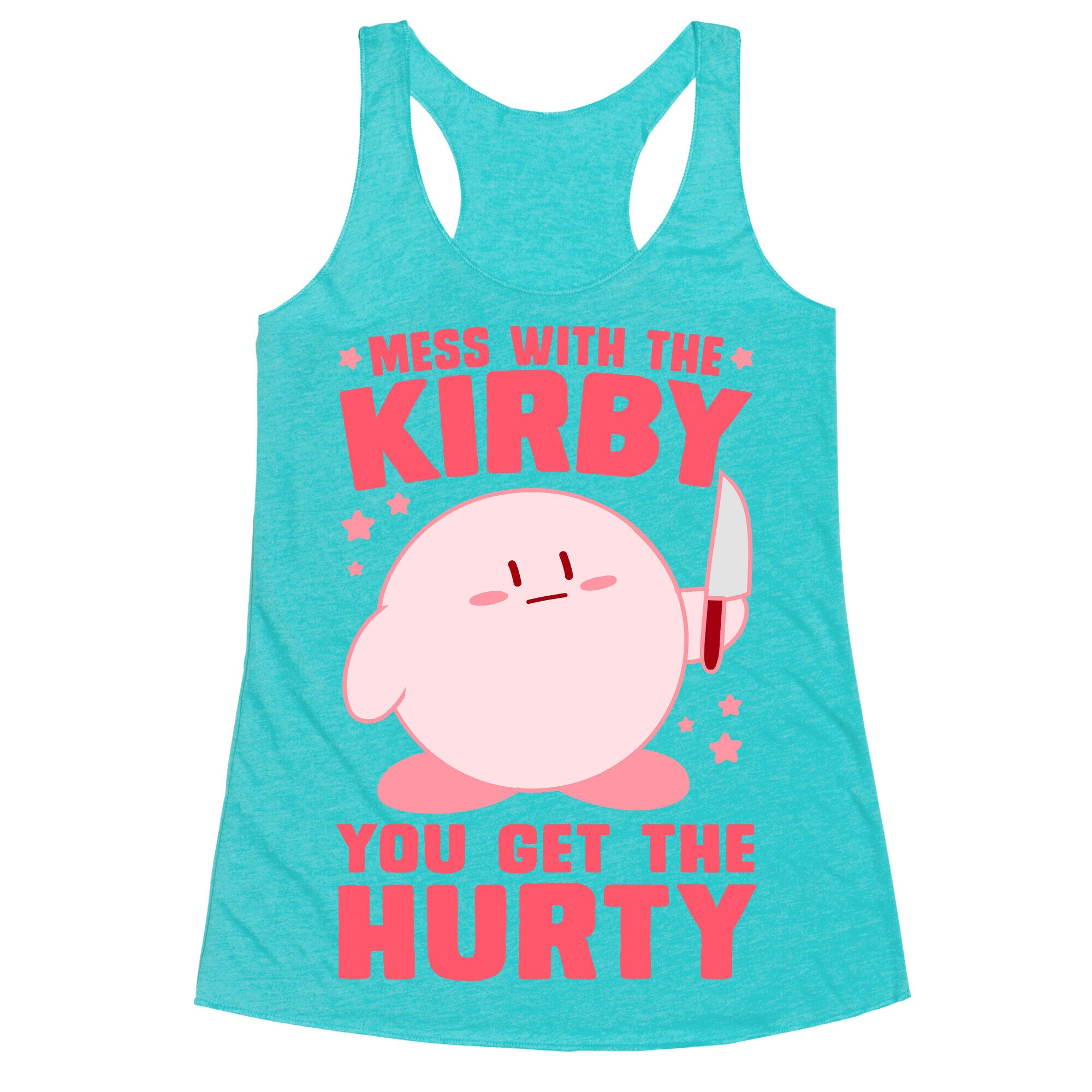 Mess With The Kirby, You Get The Hurty Racerback Tank
